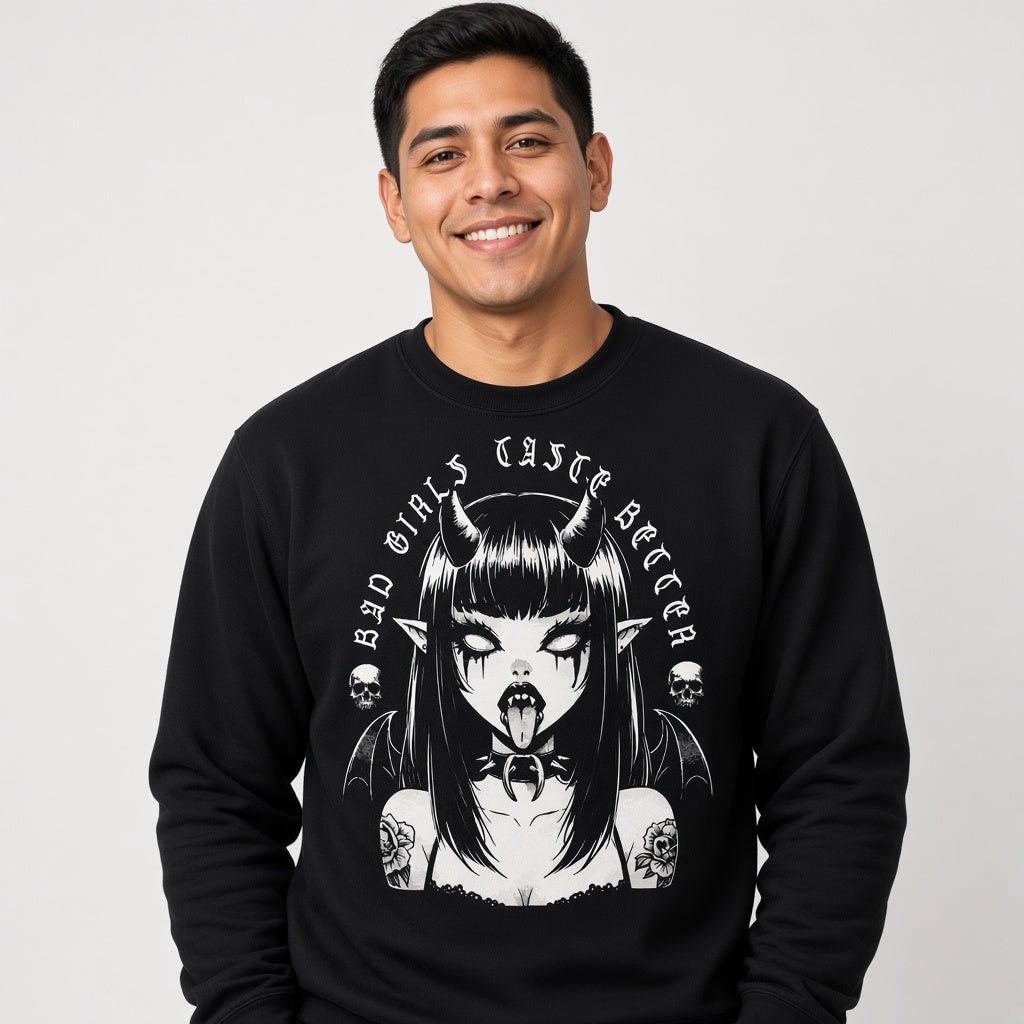 Bad Girls Taste Better Gothic Style Sweatshirt