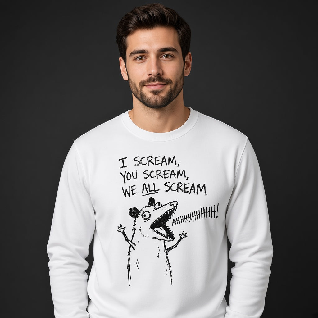 I Scream You Scream We All Scream Funny Opossum Dark Humor Sweatshirt
