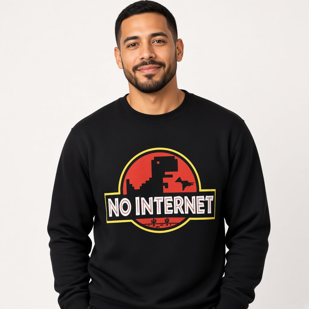 No Internet Sweatshirt, Funny Unisex sweatshirt