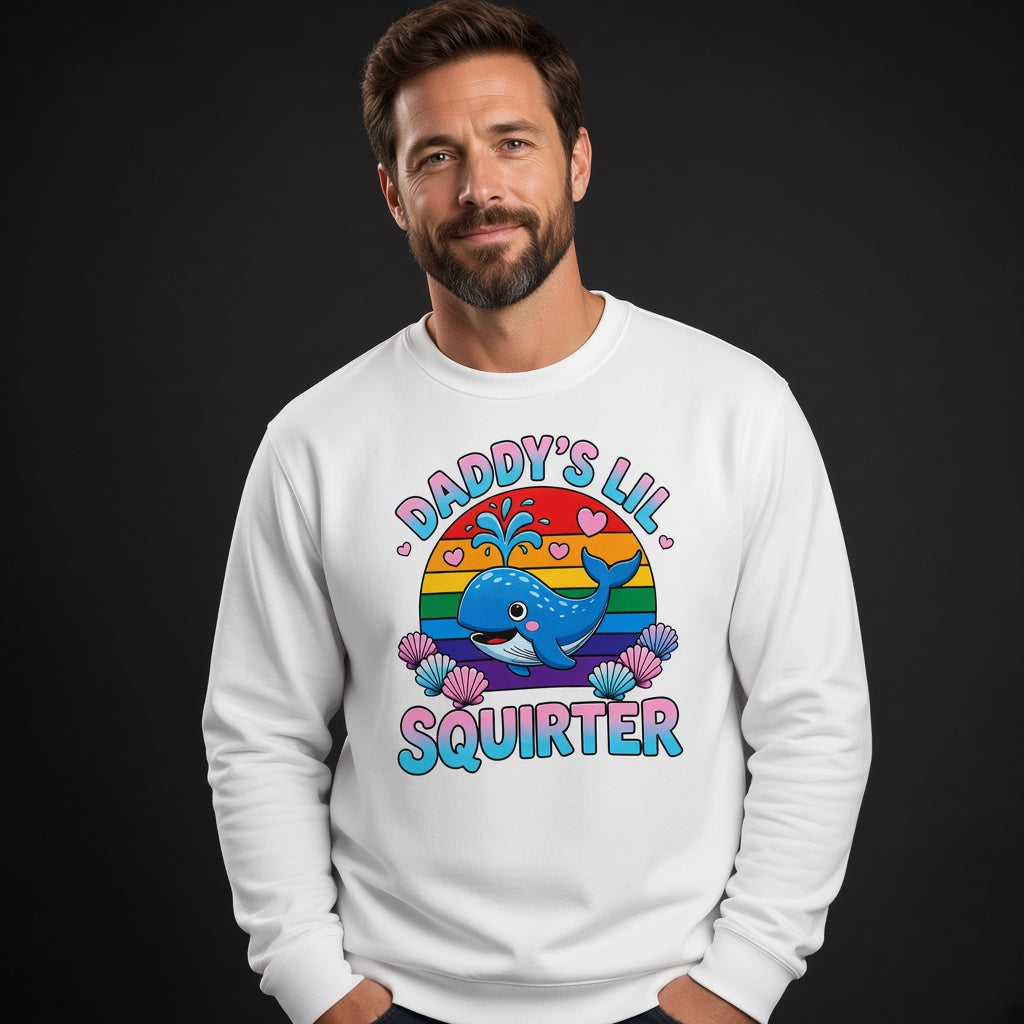 Inappropriate Daddy's Lil Squirter Joke Adult Humor Sweatshirt