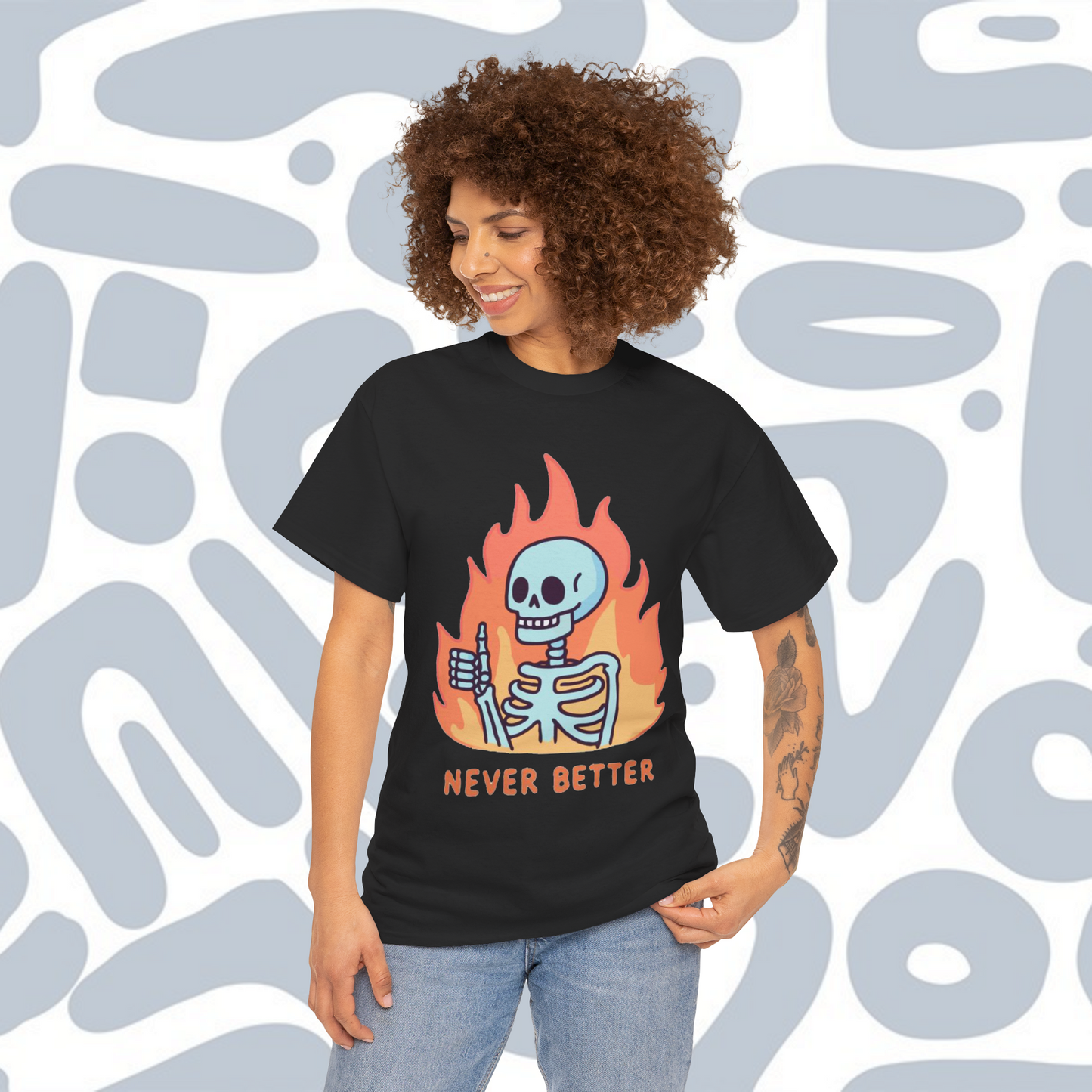 Skeleton Never Better T-Shirt, Funny Unisex tee