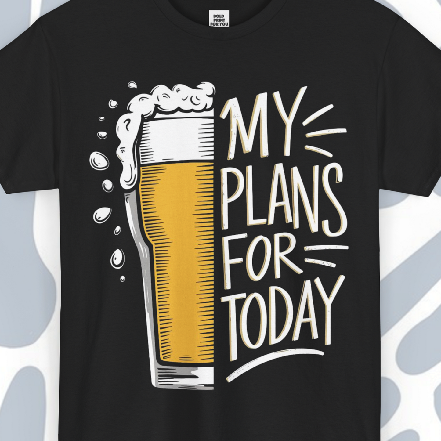My plan for today T-Shirt, Funny Unisex tee