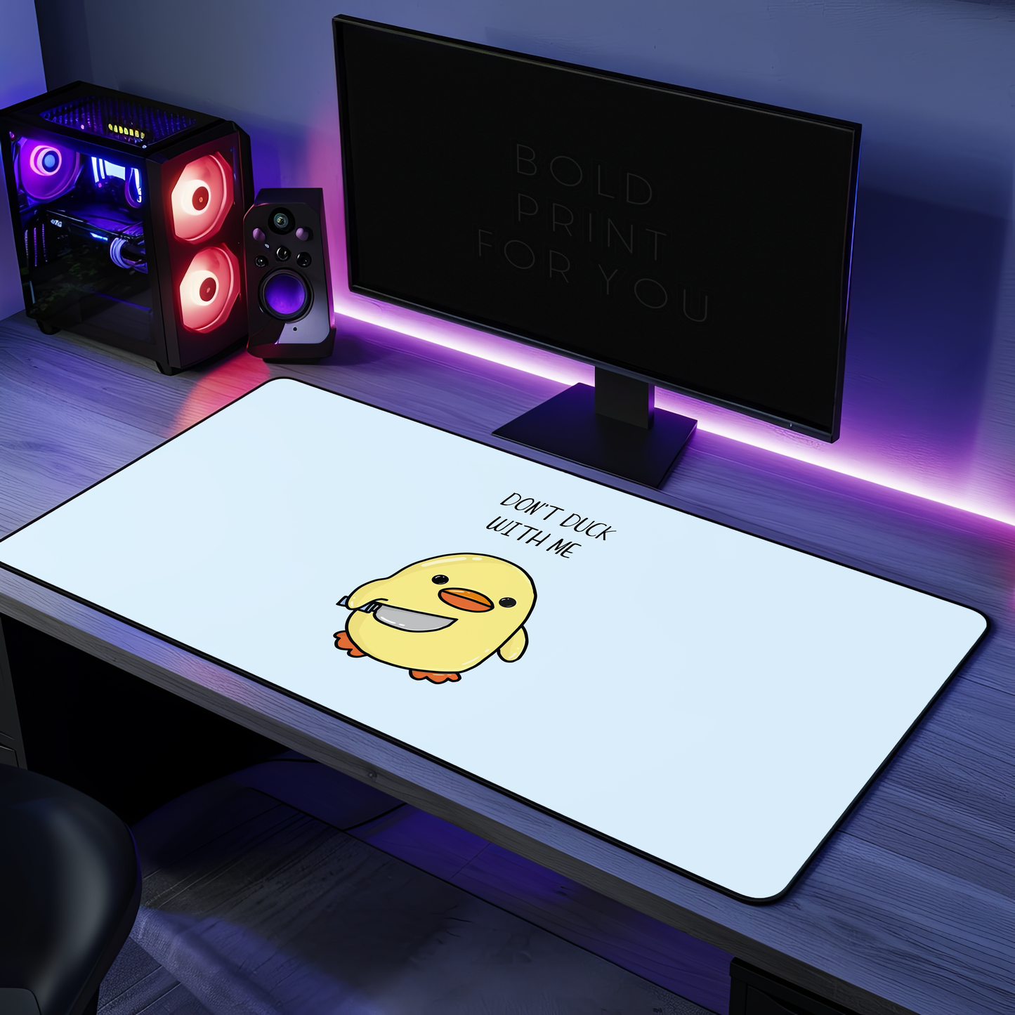 Dont Duck With Me Desk Mat