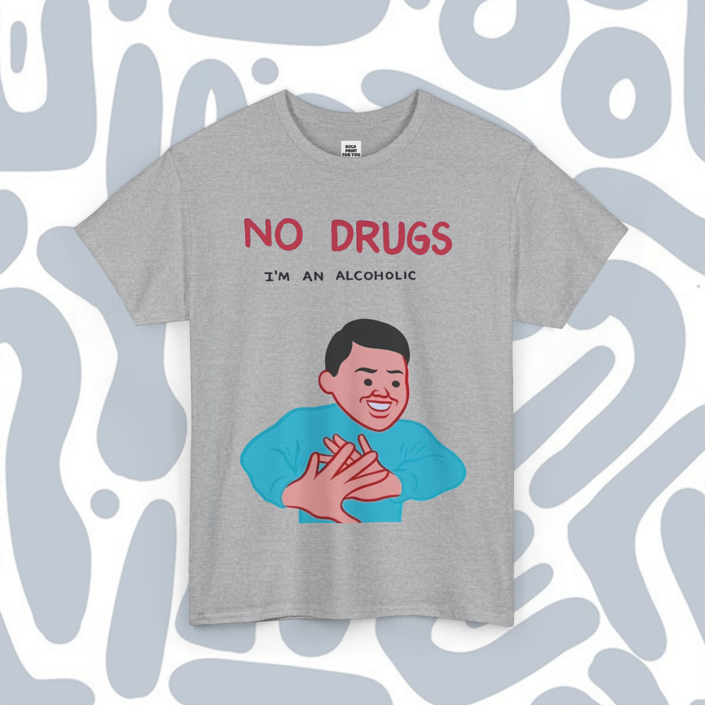 No drugs i'm an alcoholic T-Shirt, Funny Unisex tee