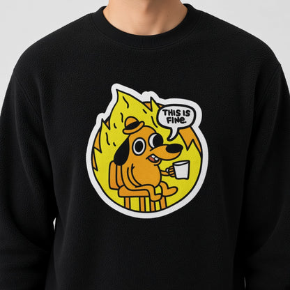 This is fine sweatshirt, funny sweatshirt, graphic shirts, unisex tshirt, printed sweatshirt