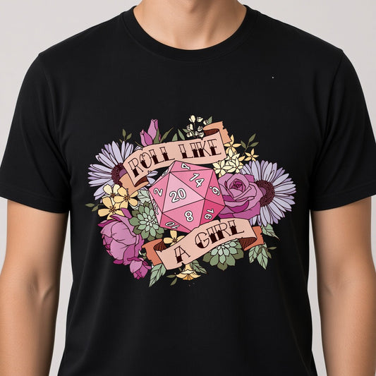 Roll Like a Girl Dice T-Shirt for D&D Players