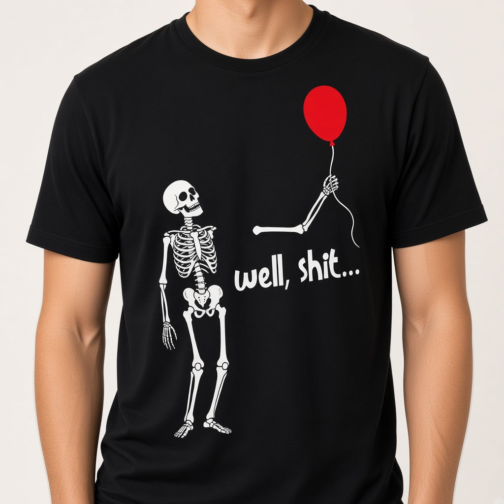 Well Shit Funny Skeleton Balloon T-Shirt