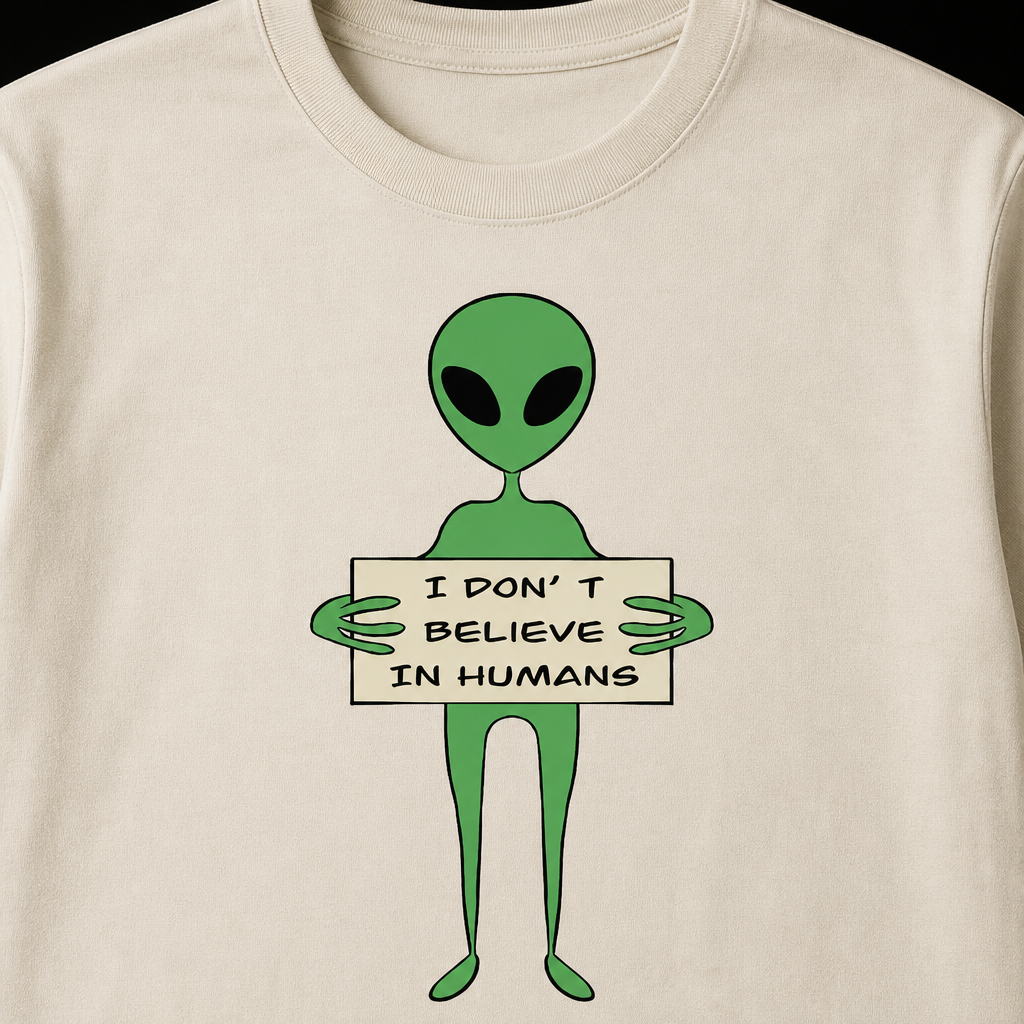 I Don't Believe in Humans T-Shirt
