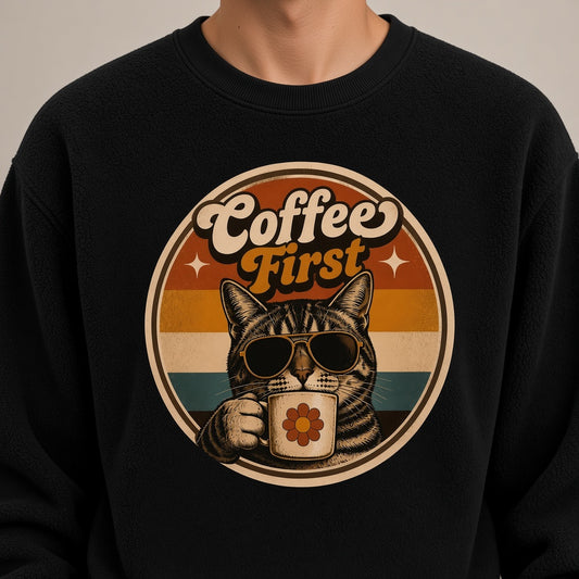 Coffee First Retro Cat Sweatshirt for Coffee Lovers
