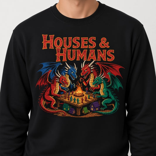 Houses and Humans D&D Gift Sweatshirt Dungeons and Dragons