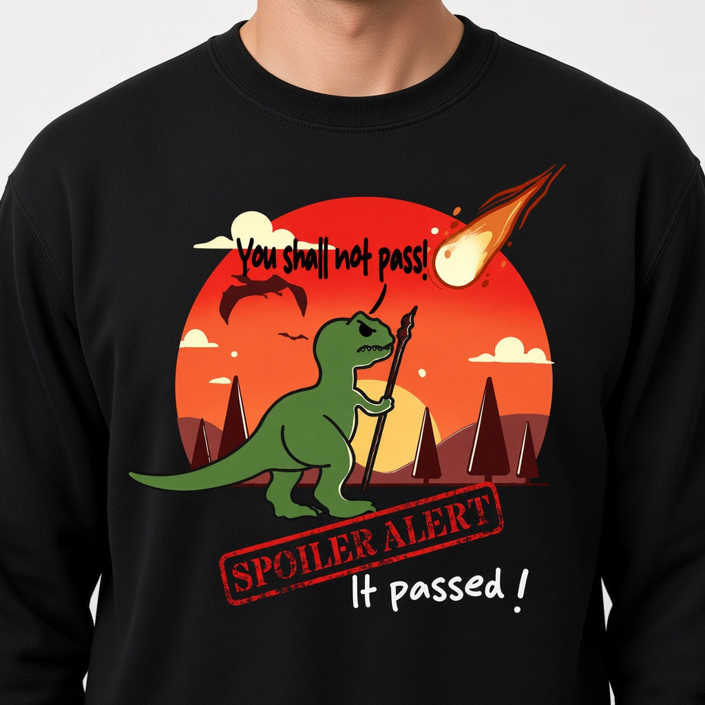You Shall Not Pass Spoiler Sweatshirt