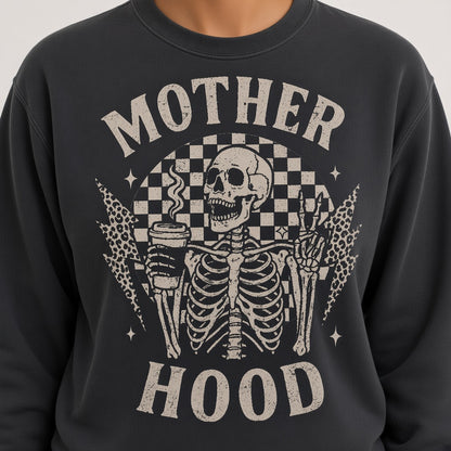 Mother Hood Funny Skeleton Sweatshirt for Moms