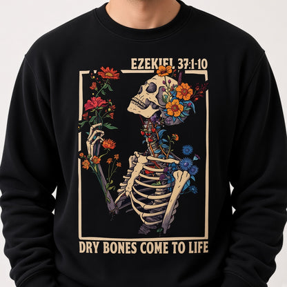 Ezekiel 37 Dry Bones Come to Life Christian Floral Skeleton Sweatshirt