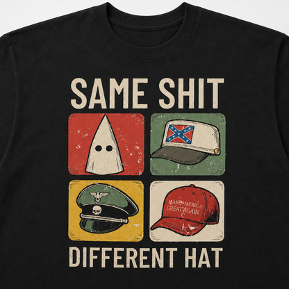 Same Shit Different Hat Funny Protest Print Political Anti Trump T-Shirt