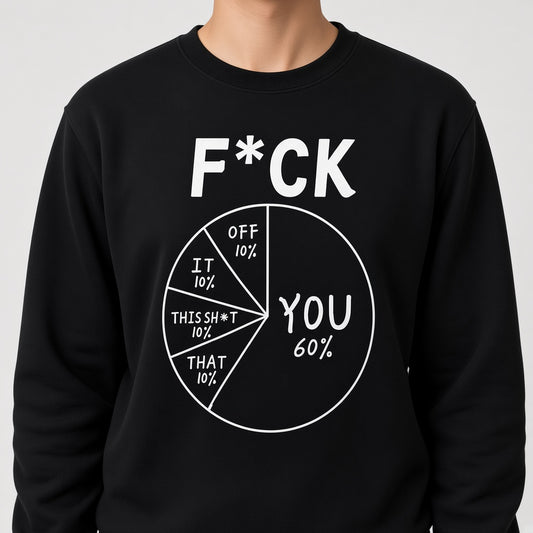 Funny F You Pie Chart Sweatshirt