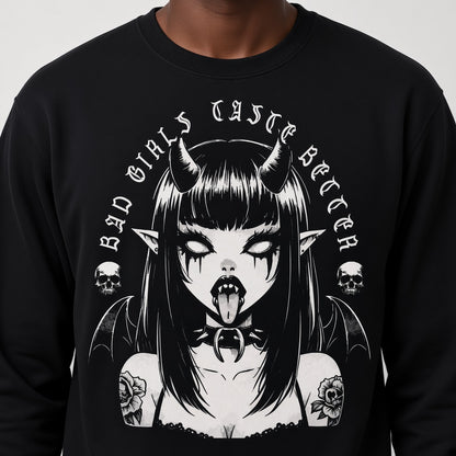 Bad Girls Taste Better Gothic Style Sweatshirt