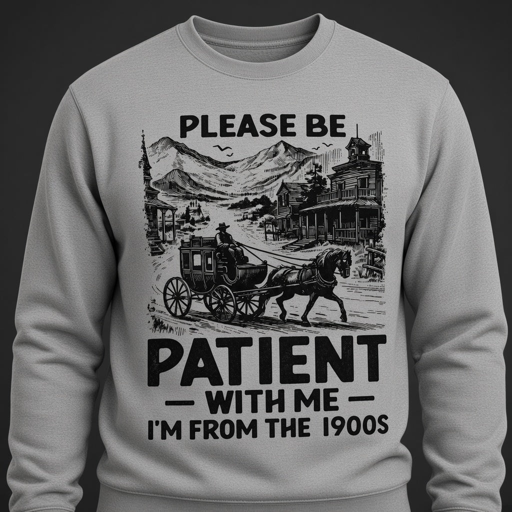 Funny I'm From The 1900s Birthday Gift Sweatshirt