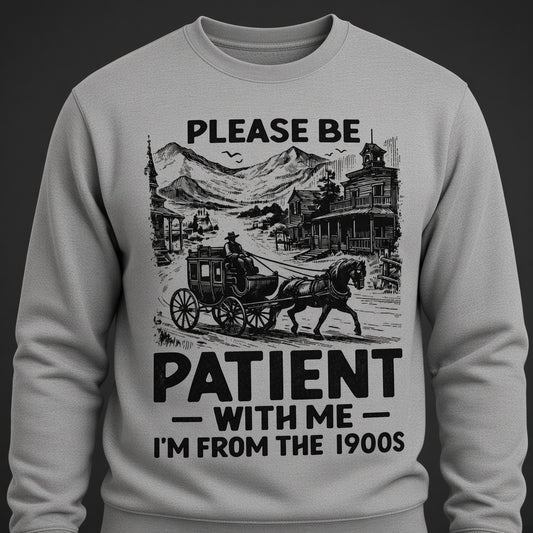 Funny I'm From The 1900s Birthday Gift Sweatshirt