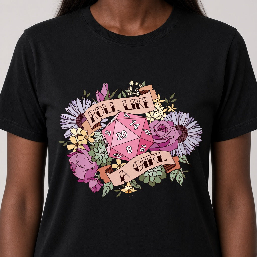 Roll Like a Girl Dice T-Shirt for D&D Players