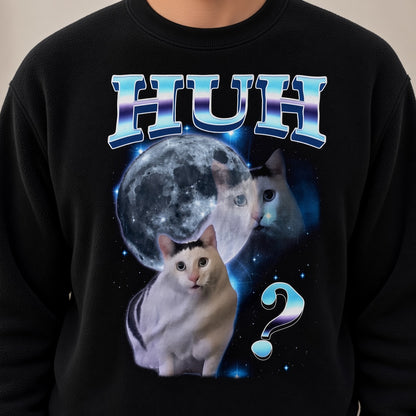 Funny Kitten HUH Meme Sweatshirt Gift for Women and Men
