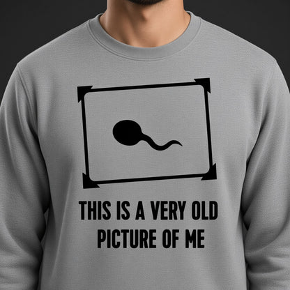 This Is a Very Old Picture of Me Men's Funny Biology Joke Graphic Sweatshirt