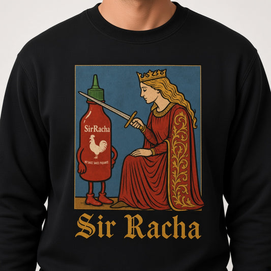 Funny Sir Racha Knight Meme Sweatshirt
