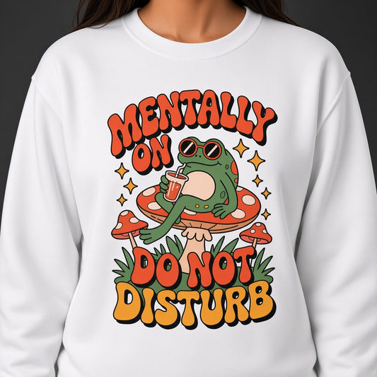 Do Not Disturb Funny Frog Mushroom Sweatshirt