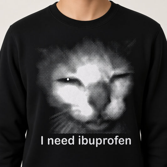 I Need Ibuprofen Funny Cat Sweatshirt