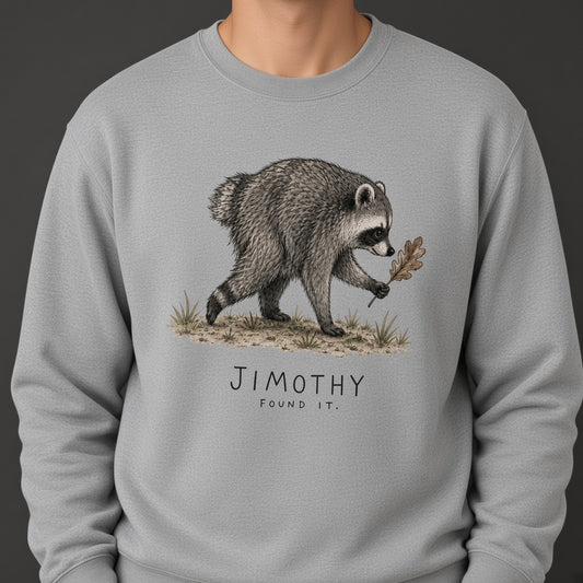 Jimothy Raccoon Found It Comfort Colors Funny Viral Raccoon Meme Sweatshirt