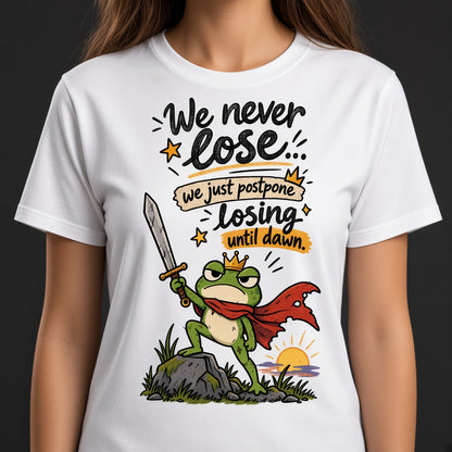 We Never Lose Until Dawn Funny Frog T-Shirt