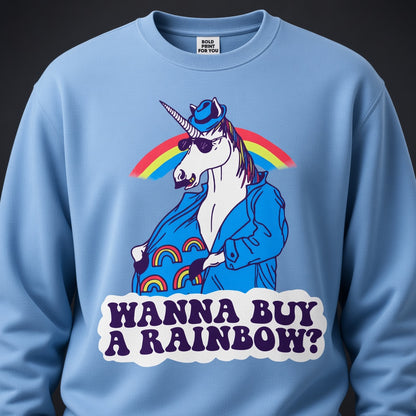 Wanna Buy a Rainbow Sweatshirt, Funny Unisex sweatshirt
