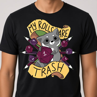 My Rolls Are Trash T-Shirt for D&D Players