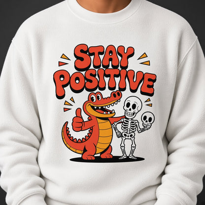 Stay Positive Alligator Thumbs Up Funny Sweatshirt