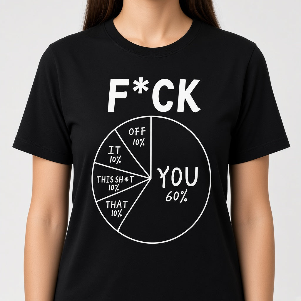 Funny F You Pie Chart T-Shirt