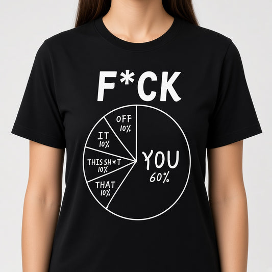 Funny F You Pie Chart T-Shirt