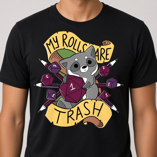 My Rolls Are Trash T-Shirt for D&D Players