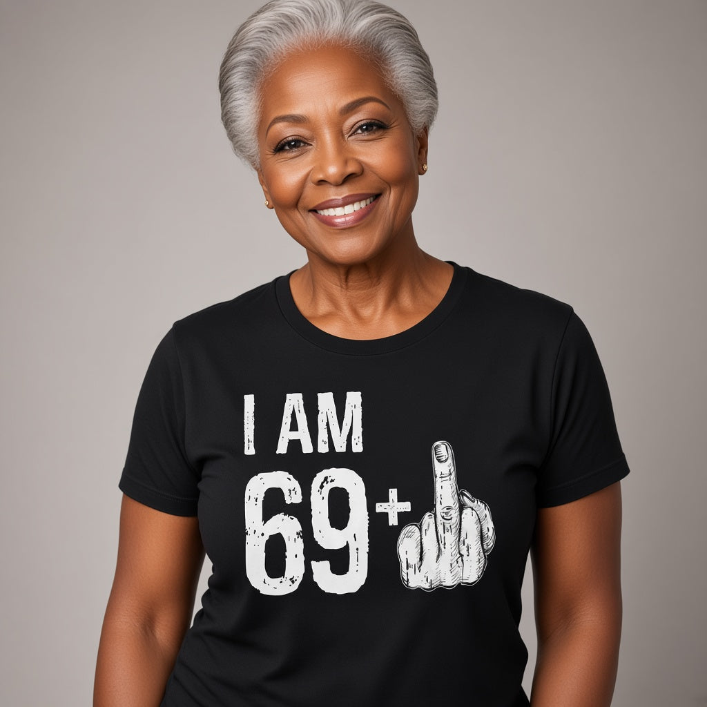 I Am 69 Plus Funny 70th Birthday Dad T-Shirt