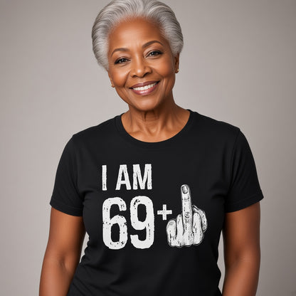 I Am 69 Plus Funny 70th Birthday Dad T-Shirt