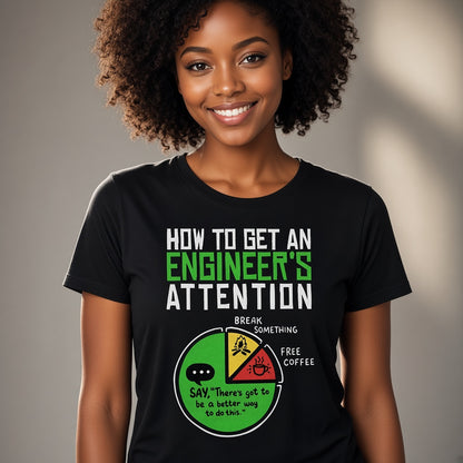 How to Get an Engineer's Attention Funny Pie Chart T-Shirt