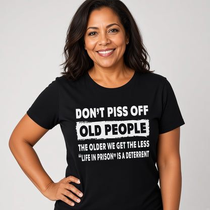 Don't Piss Off Old People Funny Senior Humor T-Shirt