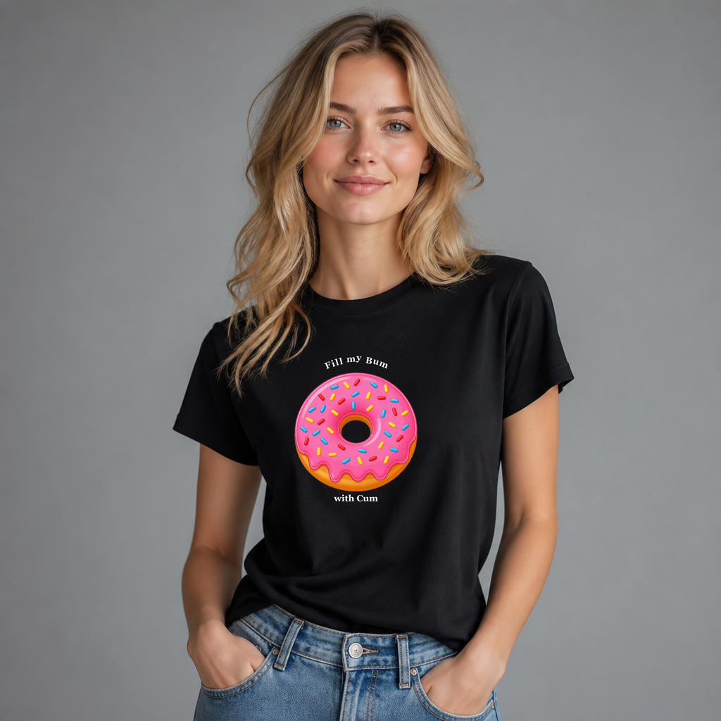 Fill My Bum With Cum Funny Donut T-Shirt
