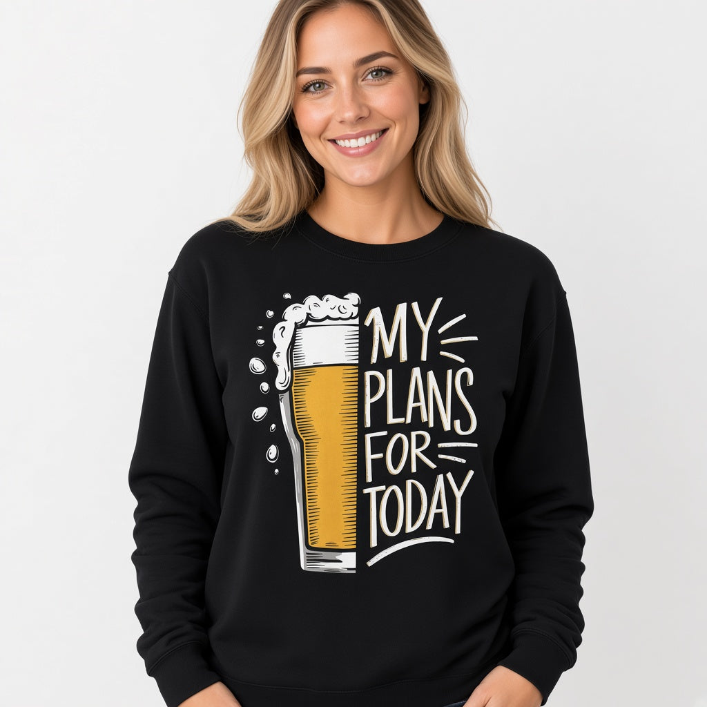 My plan for today Sweatshirt, Funny Unisex sweatshirt