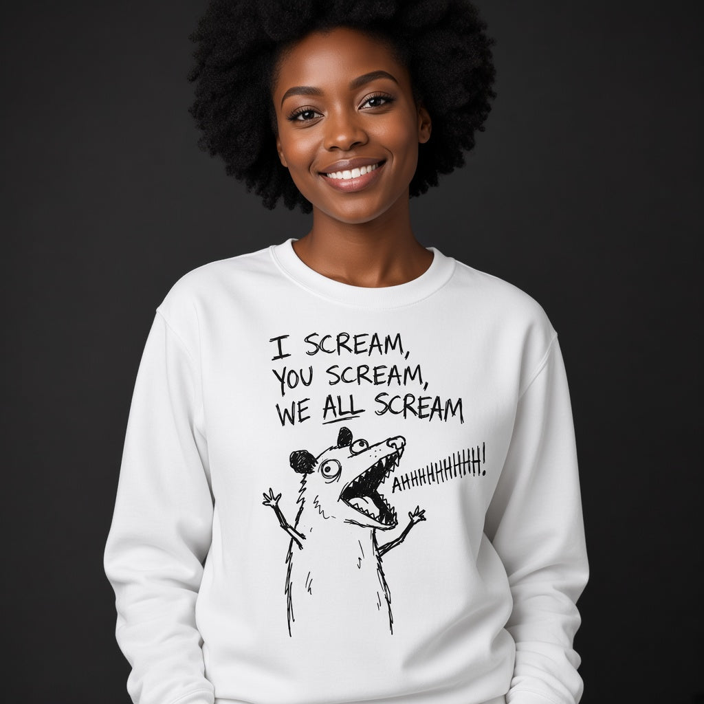 I Scream You Scream We All Scream Funny Opossum Dark Humor Sweatshirt