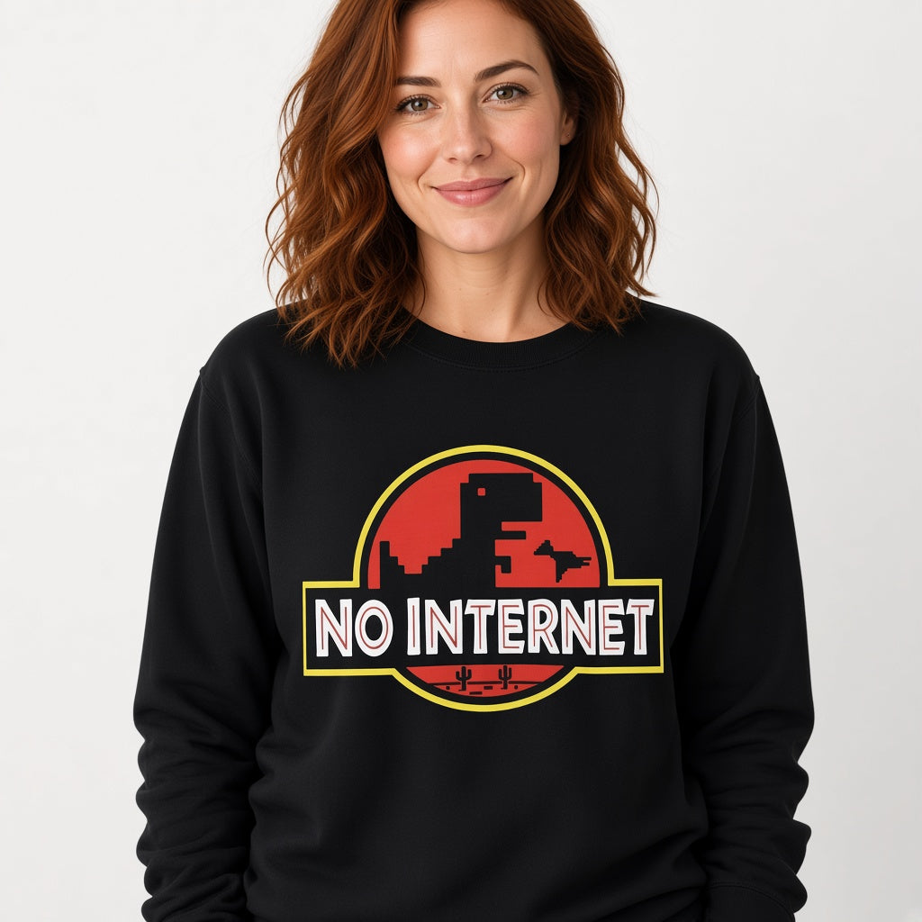 No Internet Sweatshirt, Funny Unisex sweatshirt