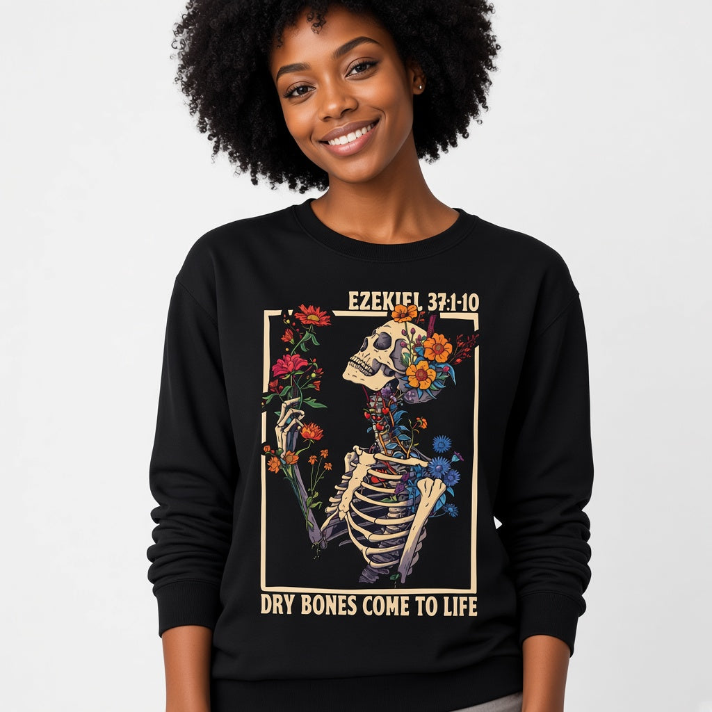 Ezekiel 37 Dry Bones Come to Life Christian Floral Skeleton Sweatshirt