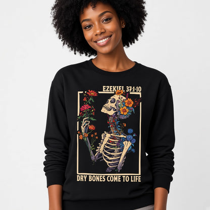Ezekiel 37 Dry Bones Come to Life Christian Floral Skeleton Sweatshirt