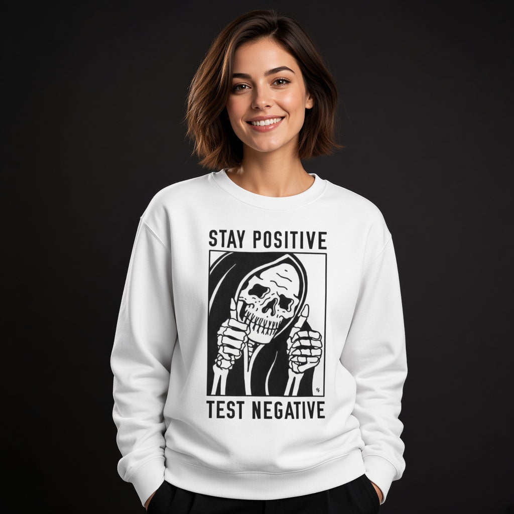 Stay positiv test negative sweatshirt, funny sweatshirt, graphic shirts, unisex tshirt, printed sweatshirt