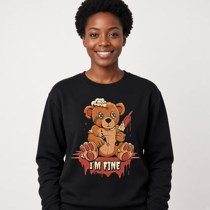 Bear I'm fine sweatshirt, funny sweatshirt, graphic shirts, unisex tshirt, printed sweatshirt