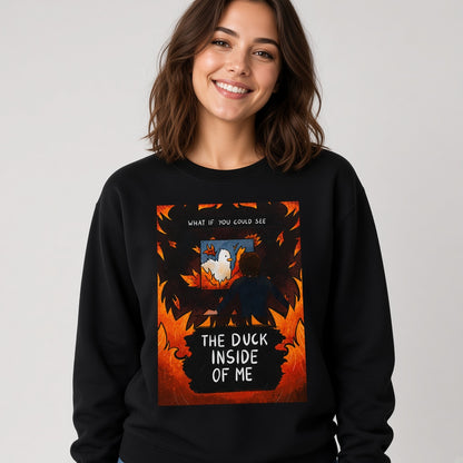 The Duck Inside of Me Sweatshirt