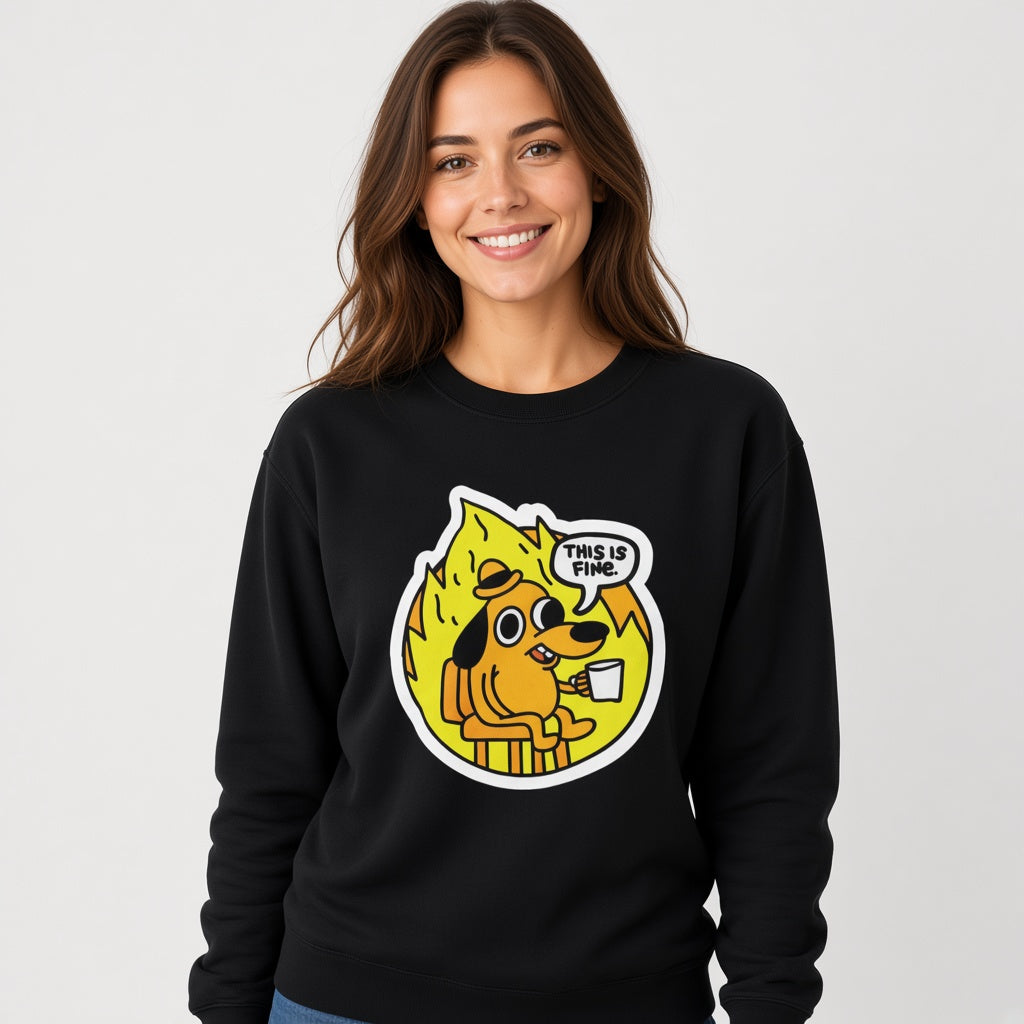 This is fine sweatshirt, funny sweatshirt, graphic shirts, unisex tshirt, printed sweatshirt